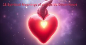 Spiritual Meanings of an Upside Down Heart