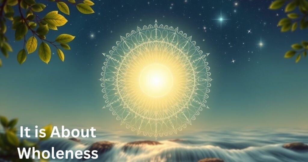 It is About Wholeness