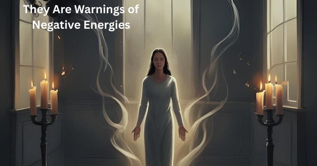 They Are Warnings of Negative Energies