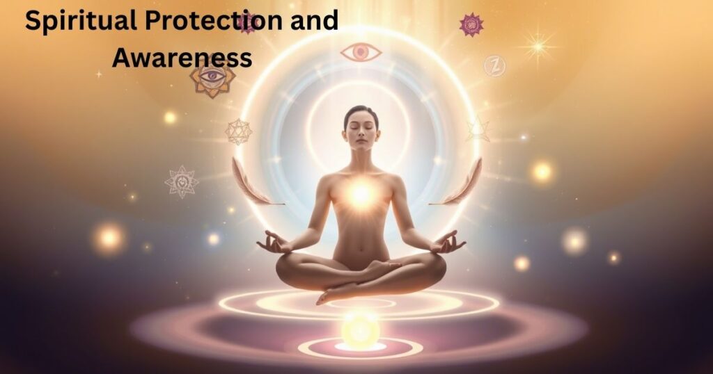 Spiritual Protection and Awareness