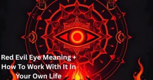 Red Evil Eye Meaning + How To Work With It In Your Own Life