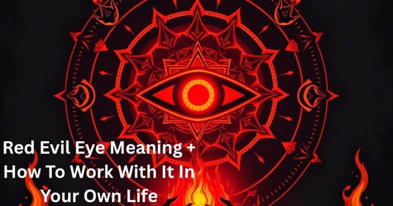 Red Evil Eye Meaning + How To Work With It In Your Own Life
