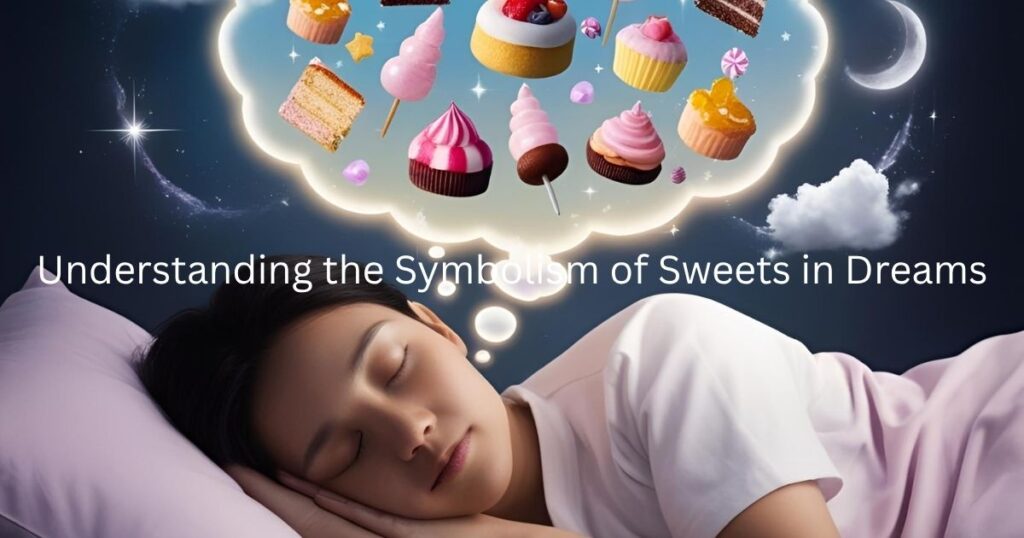 Understanding the Symbolism of Sweets in Dreams
