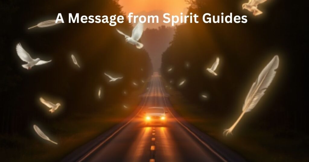A Message from Spirit Guides
