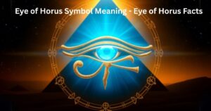 Eye of Horus Symbol Meaning - Eye of Horus Facts