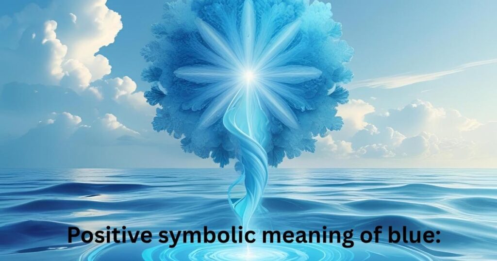 Positive symbolic meaning of blue: