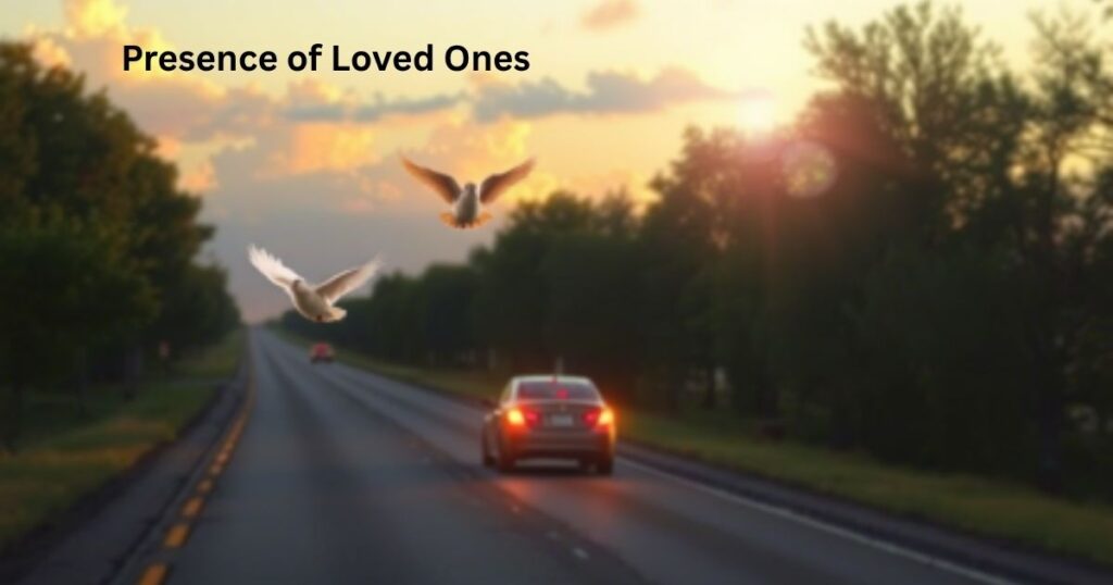 Presence of Loved Ones
