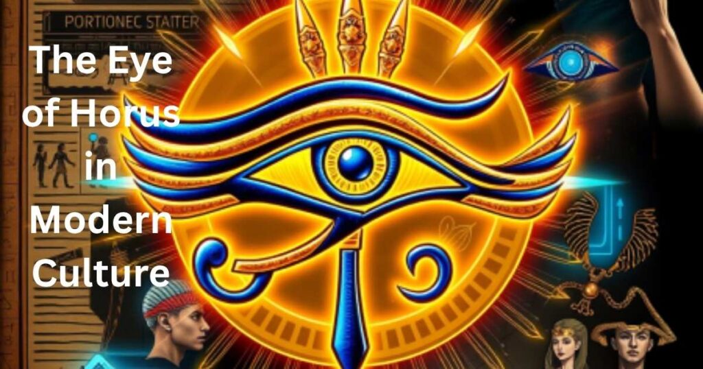 The Eye of Horus in Modern Culture